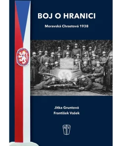 Fight for the border, Boj o hranici, Jitka Gruntová, František Vašek